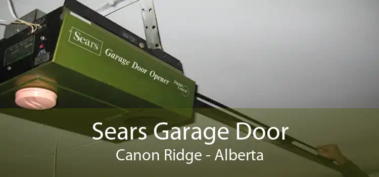 Sears Garage Door Canon Ridge - Alberta