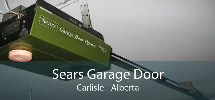 Sears Garage Door Carlisle - Alberta