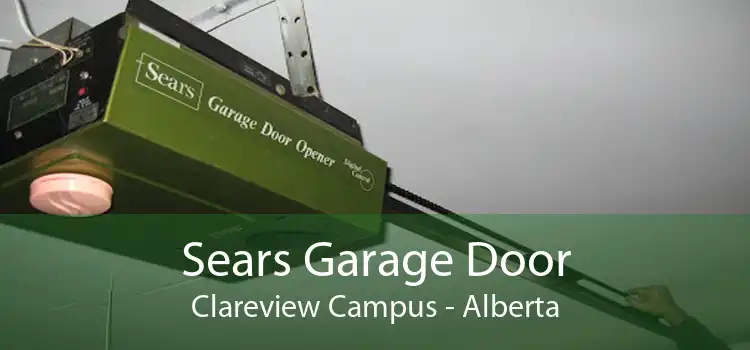Sears Garage Door Clareview Campus - Alberta