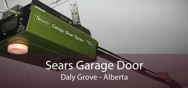 Sears Garage Door Daly Grove - Alberta