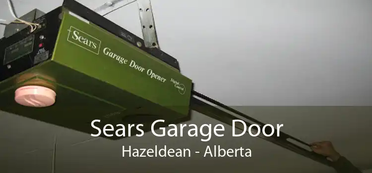 Sears Garage Door Hazeldean - Alberta