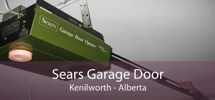 Sears Garage Door Kenilworth - Alberta