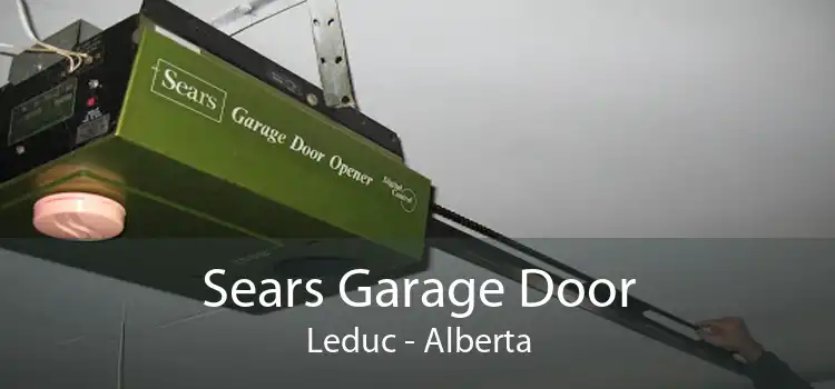 Sears Garage Door Leduc - Alberta