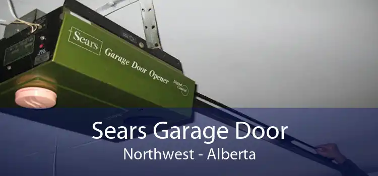 Sears Garage Door Northwest - Alberta
