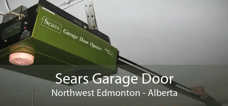 Sears Garage Door Northwest Edmonton - Alberta