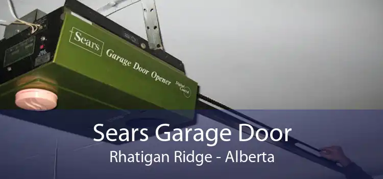 Sears Garage Door Rhatigan Ridge - Alberta