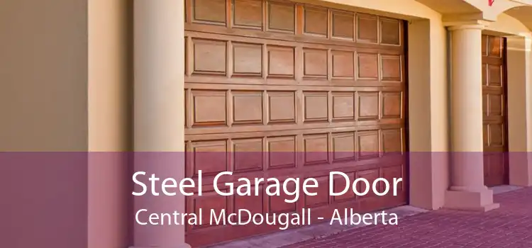 Steel Garage Door Central McDougall - Alberta