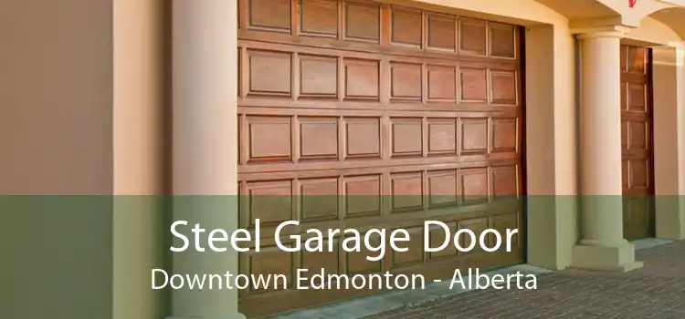 Steel Garage Door Downtown Edmonton - Alberta