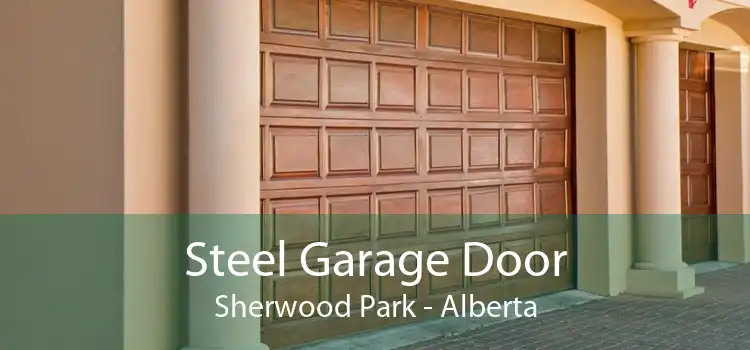 Steel Garage Door Sherwood Park - Alberta